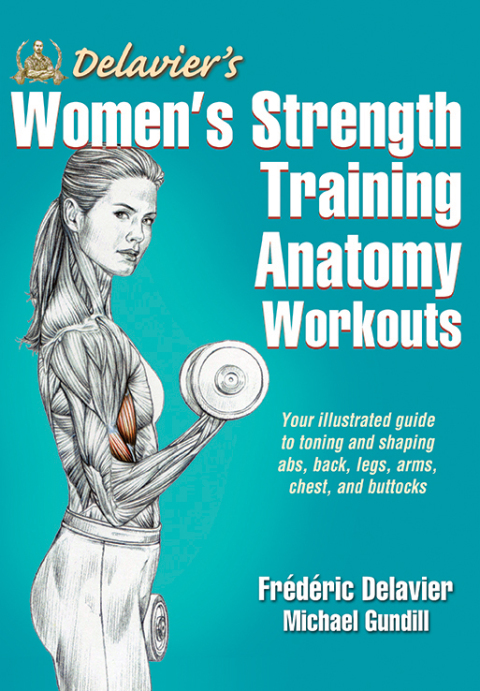 Delavier's Women's Strength Training Anatomy Workouts